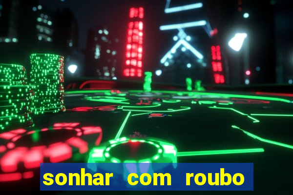 sonhar com roubo de moto